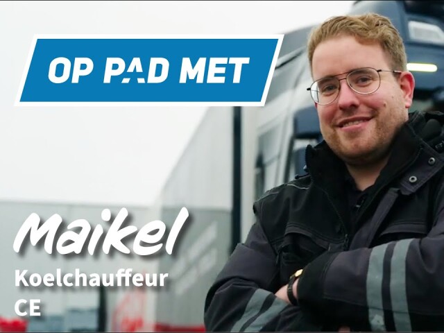 Op pad met...Maikel | Koelchauffeur CE